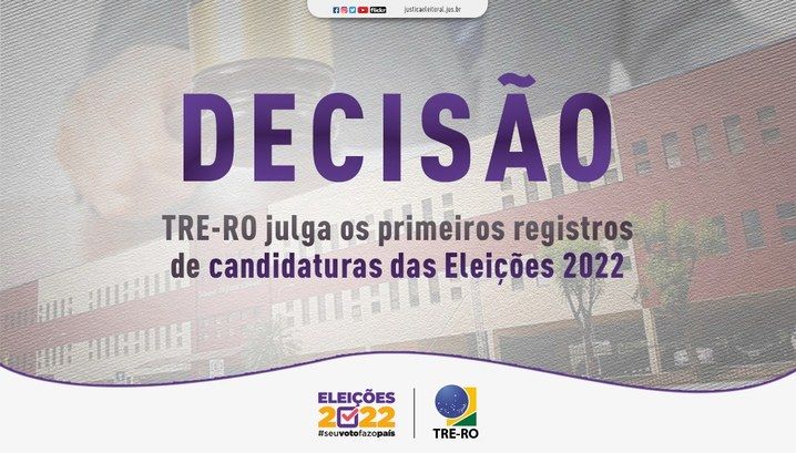 TRE-RO julga os primeiros registros de candidaturas das Eleições 2022