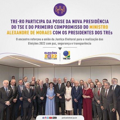 TRE-RO participa da posse da nova Presidência do TSE e do primeiro compromisso do Ministro Alexandre de Moraes com os Presidentes dos TREs